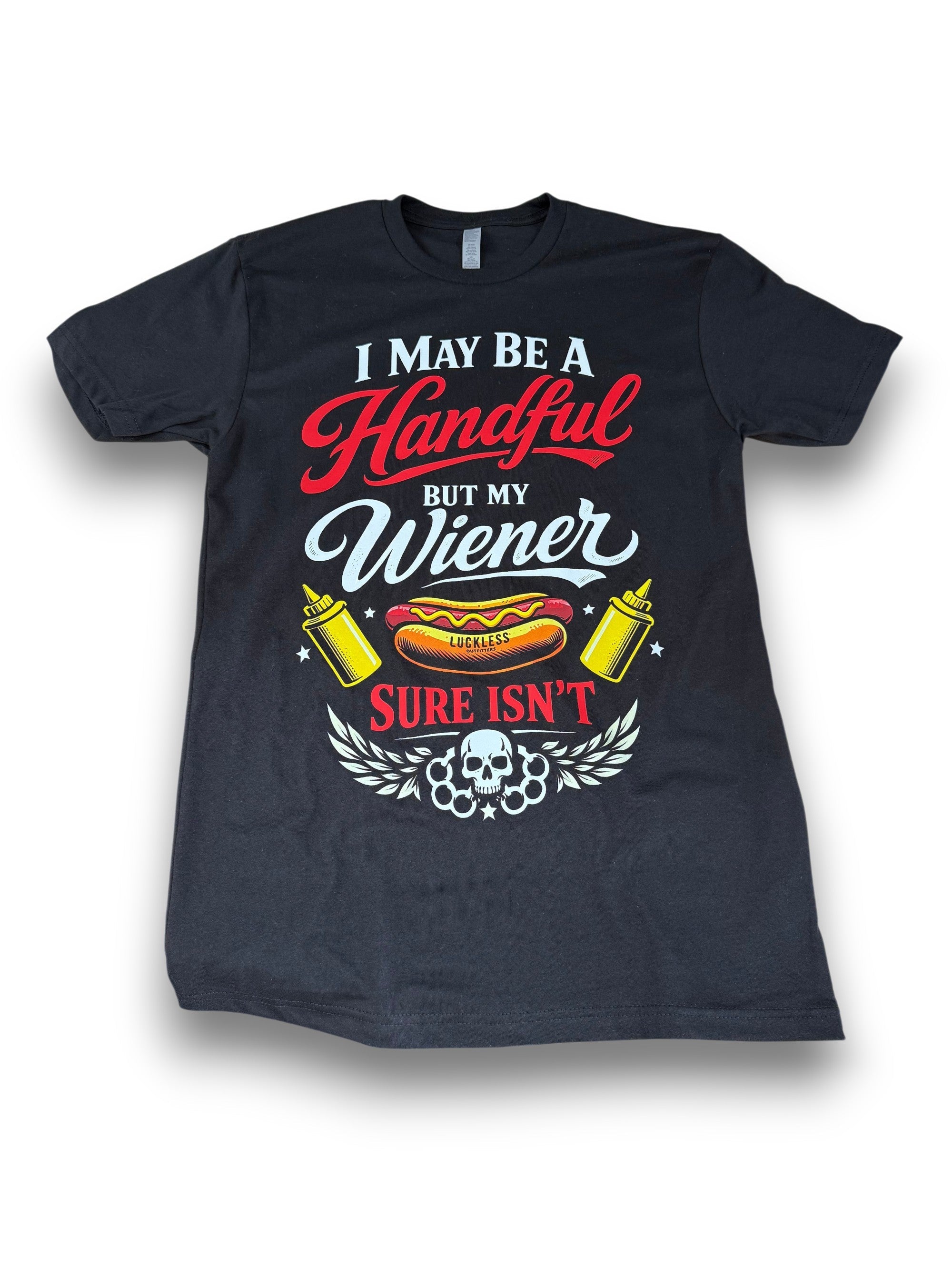 I May Be A Handful Tee